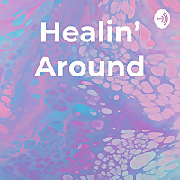 Healin' Around