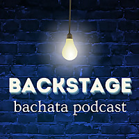 Backstage - The Bachata Podcast