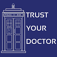Trust Your Doctor: A Doctor Who Podcast