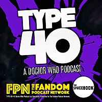 Type 40 • A Doctor Who Podcast