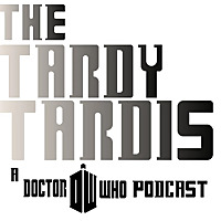 The Tardy Tardis: A Doctor Who Podcast