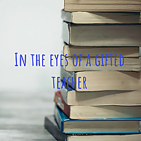 In the eyes of a gifted teacher