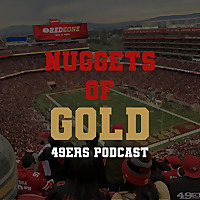 Nuggets of Gold: A 49ers Podcast