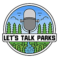 Let's Talk Parks Podcast: Stories of Purpose-Driven Parks and Recreation Professionals