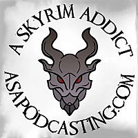 Skyrim Addict: An Elder Scrolls podcast