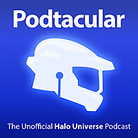 Podtacular: The Unofficial Halo Universe Podcast