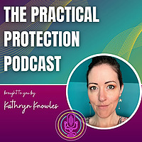 The Practical Protection Podcast