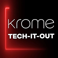 Krome Cast: Tech-IT-Out
