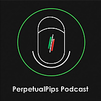 PerpetualPips Podcast
