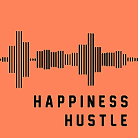 The Happiness Hustle