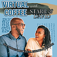 Virtual Coffee With Starr & David
