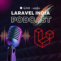Laravel India Podcast