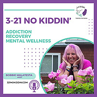 3-21 No Kiddin' Recovery Podcast
