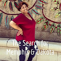 The Search for Memphis & Dakota