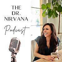 The Dr. Nirvana Podcast