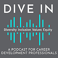 Dive In: A Podcast for Career Development Professionals