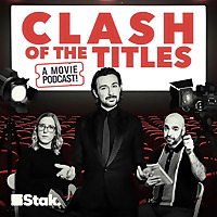 Clash Of The Titles - a movie podcast!
