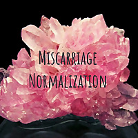 Miscarriage Normalization