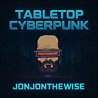 Tabletop Cyberpunk