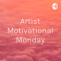 Artist Motivational Monday