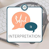Subject to Interpretation