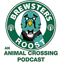 Brewster's Roost , an Animal Crossing podcast