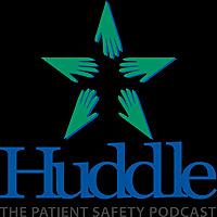 The Patient Safety Huddle Podcast