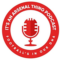 It's an Arsenal Thing - Podcast