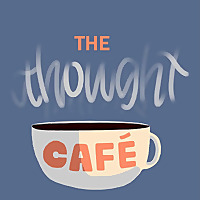 The Thought Café Podcast