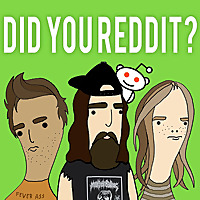 Did You Reddit?