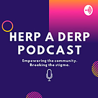 Herp A Derp Podcast