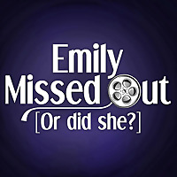 Emily Missed Out