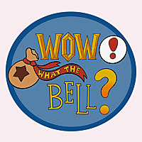 WoW! What the Bell?