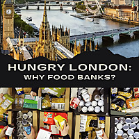 Hungry London: Why Food Banks