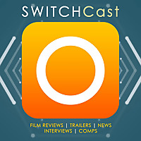 SWITCHCast: film reviews, news and interviews