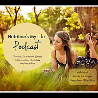 Nutrition's My Life Podcast
