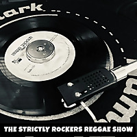 The Strictly Rockers Reggae ShoW