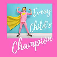 Every Child&#39;s Champion