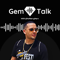 Gem Talk With @ItsMarvyMarv