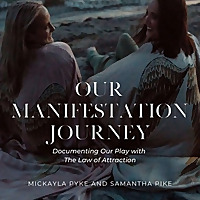 Our Manifestation Journey