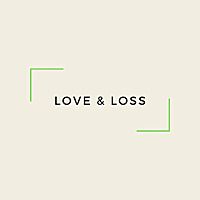 Love & Loss