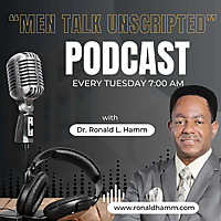 Real Men Real Talk 'Unscripted' Podcast