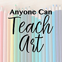 Anyone Can Teach Art | from Ridge Light Ranch