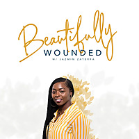 Beautifully Wounded w/ Jazmin Zaterra