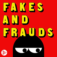 Fakes and Frauds