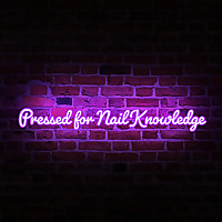 Pressed for Nail Knowledge