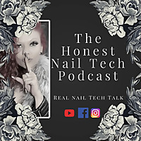 The Honest Nail Tech Podcast