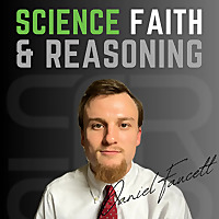 Science Faith and Reasoning