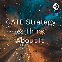 GATE Strategy & Think About It
