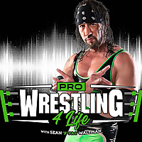 Pro Wrestling 4 Life w/ Sean 'X-Pac' Waltman